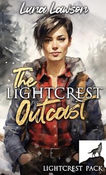 The Lightcrest Outcast by Luna Lawson