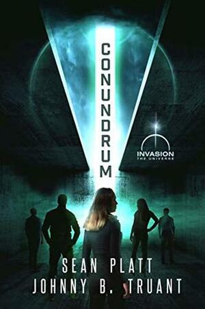Conundrum: An Invasion Universe Story by Sean Platt, Johnny B. Truant