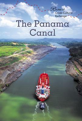 The Panama Canal by Tatiana Ryckman