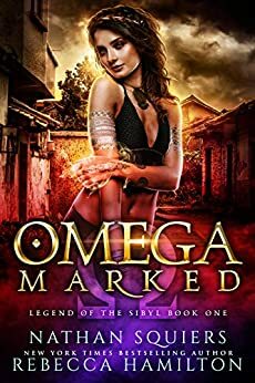 Omega Marked: A Romantic Fantasy Comedy by Rebecca Hamilton, Nathan Squiers
