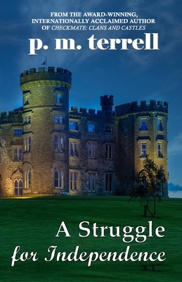 A Struggle for Independence by P. M. Terrell