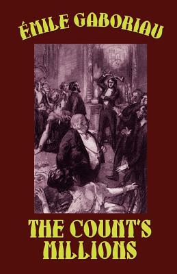 The Count's Millions by Émile Gaboriau