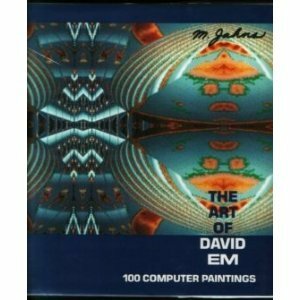 Art of David Em: 100 Comput by David A. Ross, David Em