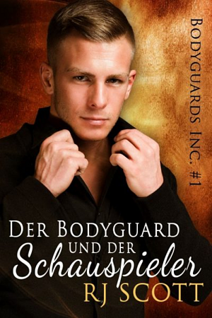 Der Bodyguard und der Schauspieler by RJ Scott