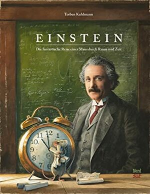 Einstein: Die fantastische Reise einer Maus durch Raum und Zeit by Torben Kuhlmann