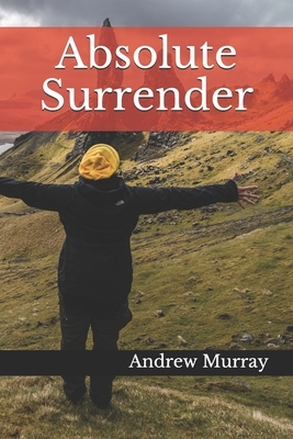 Absolute Surrender by Andrew Murray