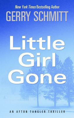 Little Girl Gone by Gerry Schmitt