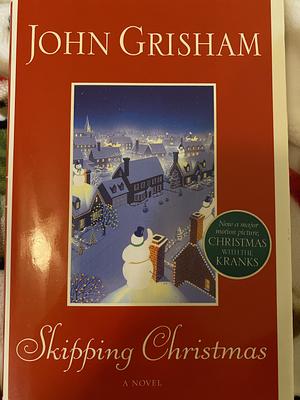 Skipping Christmas by John Grisham