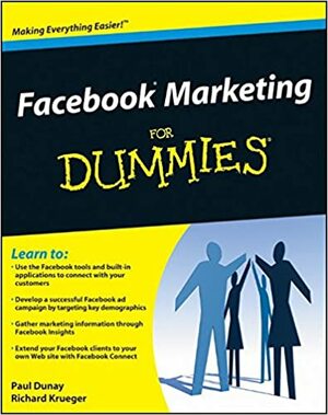Facebook Marketing for Dummies by Richard Krueger, Paul Dunay