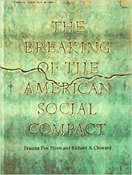 The Breaking of the American Social Compact by Frances Fox Piven