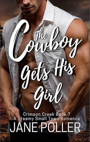 The Cowboy Gets His Girl by Jane Poller