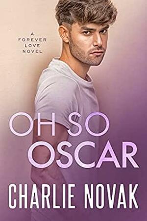 Oh So Oscar by Charlie Novak