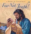 Fear Not, Joseph by Julie Stiegemeyer