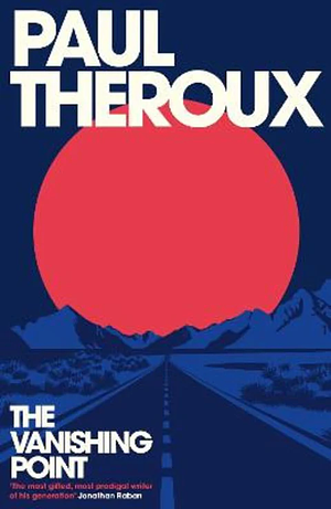 The Vanishing Point by Paul Theroux