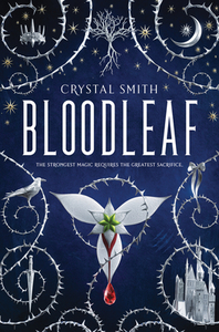 Bloodleaf by Crystal Smith