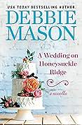 A Wedding on Honeysuckle Ridge by Debbie Mason