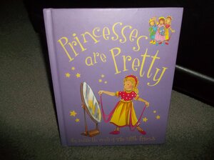 Princesses Are Pretty by Kath Smith