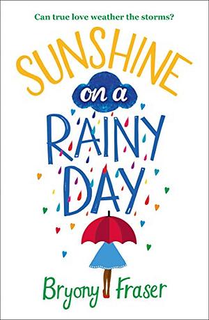 Sunshine on a Rainy Day by Bryony Fraser