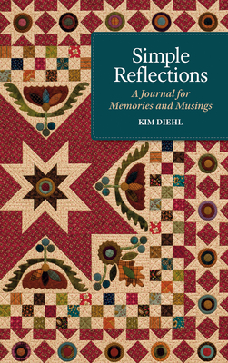 Simple Reflections: A Journal for Memories and Musings by Kim Diehl