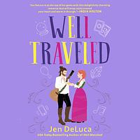 Well Traveled by Jen DeLuca