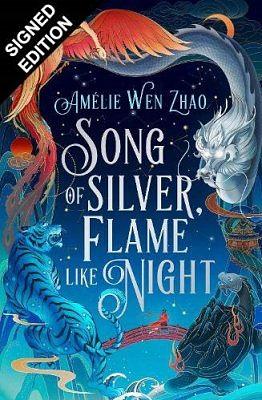 Song of Silver, Flame Like Night by Amélie Wen Zhao