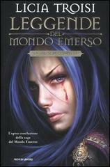 Leggende del Mondo Emerso: La Trilogia Completa by Licia Troisi