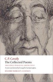 The Collected Poems: with parallel Greek text by Evangelos Sachperoglou, Anthony Hirst, Constantinos P. Cavafy
