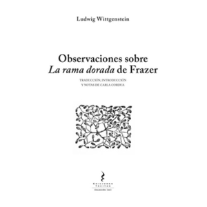 Observaciones sobre La Rama Dorada de Frazer by Ludwig Wittgenstein