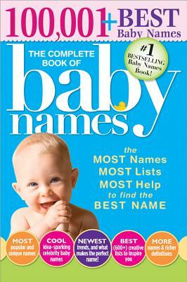 The Complete Book of Baby Names: The Most Names, Most Lists, Most Help to Find the Best Name by Lesley Bolton