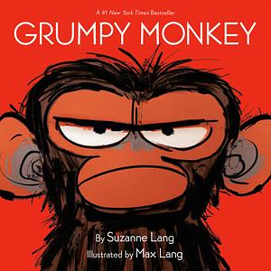 Grumpy Monkey by Suzanne Lang