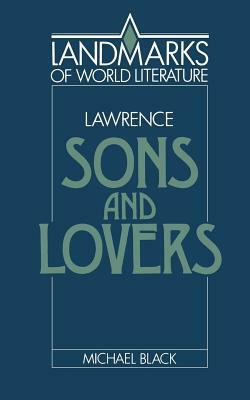 Lawrence: Sons and Lovers by D.H. Lawrence