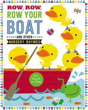 Row, Row, Row Your Boat and Other Nursery Rhymes by Make Believe Ideas Ltd