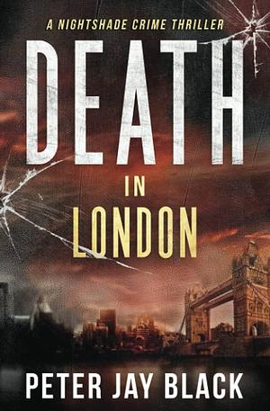Death in London by Peter Jay Black, Peter Jay Black
