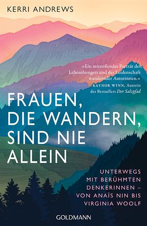 Frauen die wandern, sind nie allein by Kerri Andrews