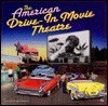 The American Drive-In Movie Theatre by Don Sanders