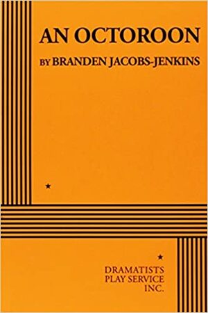 An Octoroon by Branden Jacobs-Jenkins