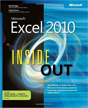 Microsoft® Excel® 2010 Inside Out by Craig Stinson Douglas, Mark Dodge, Craig Stinson