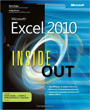 Microsoft® Excel® 2010 Inside Out by Mark Dodge, Craig Stinson, Craig Stinson Douglas