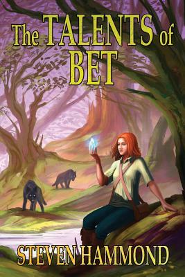 The Talents of Bet by Steven Hammond