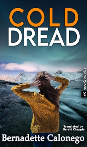 Cold Dread  by Bernadette Calonego