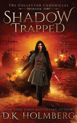 Shadow Trapped by D.K. Holmberg