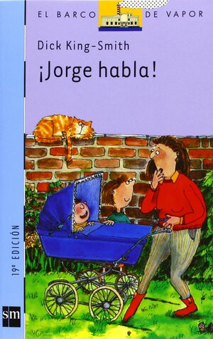 Jorge habla! by Dick King-Smith, Judy Brown