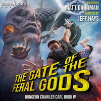 The Gate of the Feral Gods by Matt Dinniman