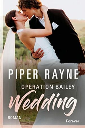 Operation Bailey Wedding by Piper Rayne