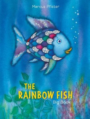 The Rainbow Fish Big Book by Marcus Pfister
