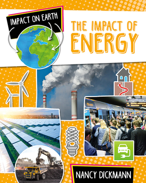 The Impact of Energy by Nancy Dickmann