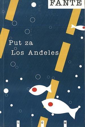 Put za Los Anđeles by John Fante