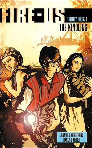 The Kindling by Jennifer Armstrong, Nancy Butcher