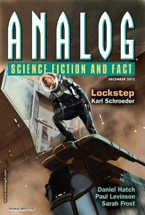 Analog Science Fiction and Fact, December 2013 by Joel Richards, Karl Schroeder, Lesley L. Smith, Paul Levinson, Seth Frost, Trevor Quachri, David Livingstone Clink, Daniel Hatch