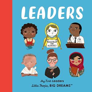 Leaders: My First Leaders by Maria Isabel Sánchez Vegara, Lisbeth Kaiser